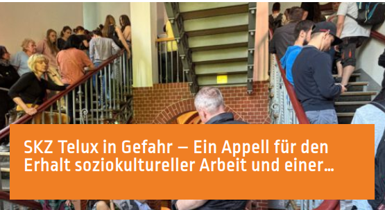 SKZ Telux in Gefahr – Ein Appell für den Erhalt soziokultureller Arbeit und einer lebendigen Demokratie in Weißwasser