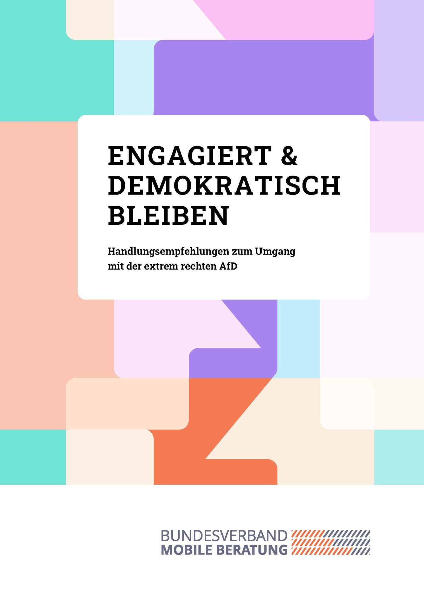 Engagiert & demokratisch bleiben – Handlungsempfehlungen zum Umgang mit der extrem rechten AfD